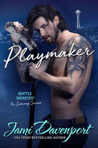 Playmaker: A Seattle Sockeyes Puck Brothers Novel