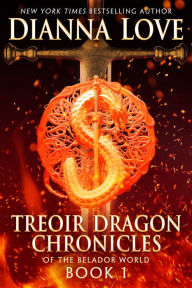 Title: Treoir Dragon Chronicles of the Belador world: Book 1, Author: Dianna Love