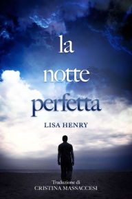 Title: La notte perfetta, Author: Cristina Massaccesi