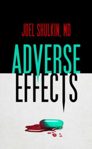 Title: Adverse Effects, Author: Joel Shulkin