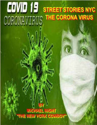 Title: Street Stories NYC The Coronavirus, Author: Michael Night 