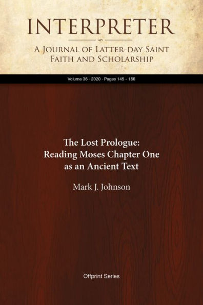 The Lost Prologue: Reading Moses Chapter One as an Ancient Text