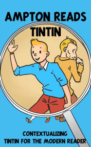 Title: Ampton Reads Tintin, Author: Ampton