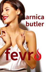 Title: Fevr, Author: Arnica Butler