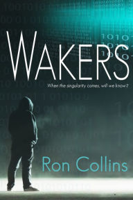 Title: Wakers, Author: Ron Collins