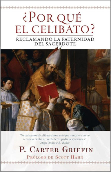 Por que el celibato?: Reclamando la paternidad del sacerdote