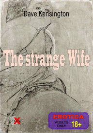 Title: The strange Wife, Author: Dave Kensington