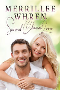 Title: Second Chance Love, Author: Merrillee Whren