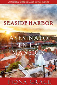 Asesinato en la mansion (Un misterio cozy de Lacey Doyle Libro 1)