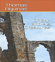 Title: Of God and His Creatures, Author: Thomas Aquinas