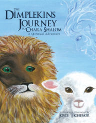 Title: The Dimplekins Journey to Chara Shalom, Author: Joyce Tichenor