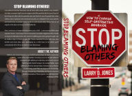 Title: Stop Blaming Others, Author: Larry Jones