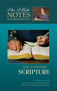 Title: How To Interprest Scripture - EWN 2Q20, Author: Ellen G. White