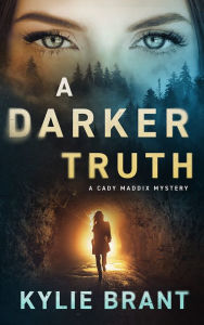 Title: A Darker Truth, Author: Kylie Brant