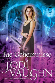 Title: Fae Geheimnisse, Author: Jodi Vaughn