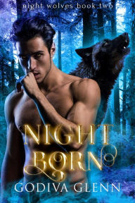 Title: Night Born, Author: Godiva Glenn