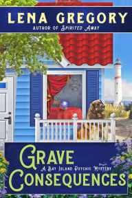 Download free google books mac Grave Consequences 9781950461523 by Lena Gregory English version