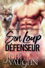 Son Loup Defenseur