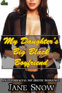 My Daughter's Big Black Boyfriend (Interracial MILF Erotica)