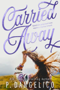 Title: Carried Away, Author: P. Dangelico