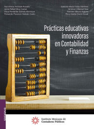 Title: Practicas educativas innovadoras en contabilidad y finanzas, Author: Nora Elena Andrade Rosado