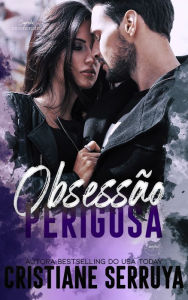 Title: Obsessao Perigosa, Author: Cristiane Serruya