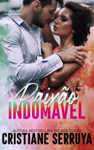 Title: Paixao Indomavel, Author: Cristiane Serruya