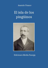 Title: La isla de los pinguinos, Author: Anatole France