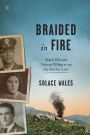 Braided in Fire: Black GIs and Tuscan Villagers on the Gothic Line 1944