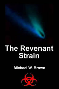 Title: The Revenant Strain, Author: Michael Brown