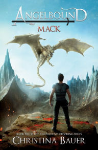 Title: Mack: Kick-ass epic fantasy and paranormal romance, Author: Christina Bauer