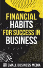 Financial Habits For Success in Business