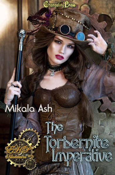 The Torbernite Imperative (Elizabeth Hunter-Payne Steampunk Adventures 2)