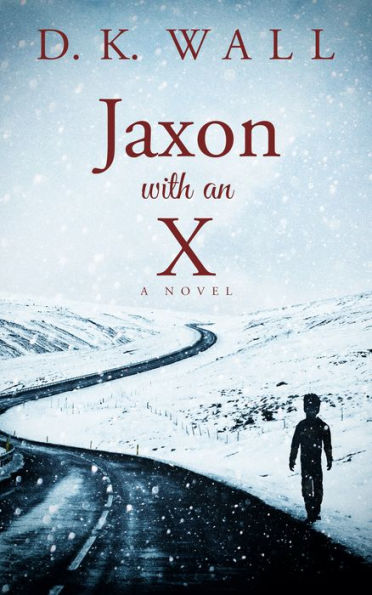 Jaxon With An X: A Novel