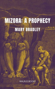 Title: Mizora: A Prophecy, Author: Mary E. Bradley Lane