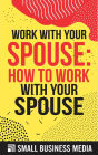 Work With Your Spouse