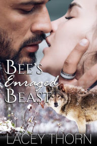 Title: Bee's Enraged Beast, Author: Lacey Thorn
