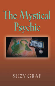 Title: The Mystical Psychic, Author: Suzy Graf