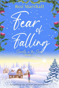 Title: Fear of Falling: An uplifting tale of hope and persistence, Author: Roz Marshall