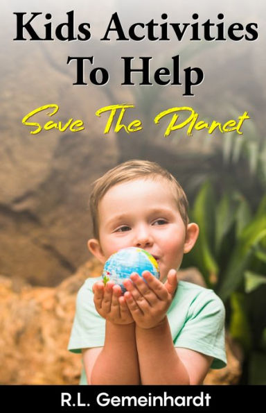 Kids Activities To Help Save The Planet