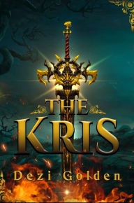 Title: The Kris, Author: Dezi Golden