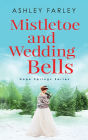 Mistletoe and Wedding Bells