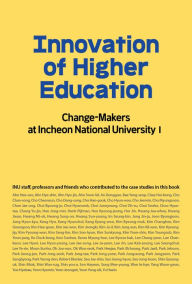 Title: Innovation of Higher Education: Change-Makers at Incheon National University 1, Author: Cho Dong-sung et al.