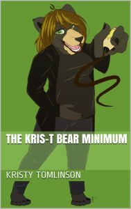 Title: The Kris-T Bear Minimum, Author: Kristy Tomlinson