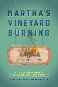 Title: Martha's Vineyard Burning, Author: David Duarte