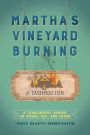 Martha's Vineyard Burning