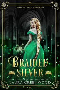 Title: Braided Silver, Author: Laura Greenwood