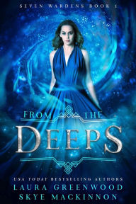 Title: From the Deeps: A Fantasy Romance Novel, Author: Skye MacKinnon