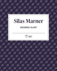 Title: Silas Marner (Publix Press), Author: George Eliot