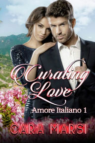 Title: Curating Love, Author: Cara Marsi